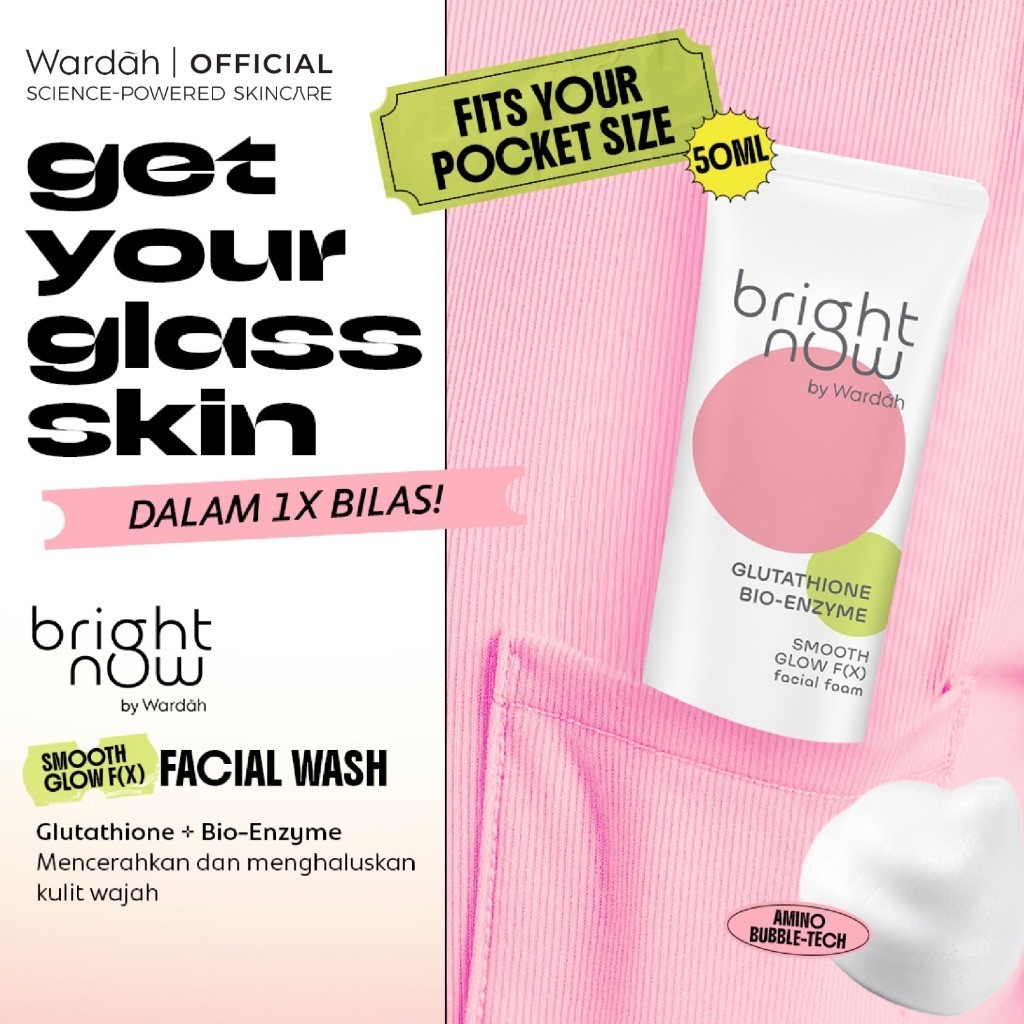 Paragon Technology and Innovation Wardah Bright Now Glutathione Bio-Enzyme Smooth Glow F(X) Facial Foam