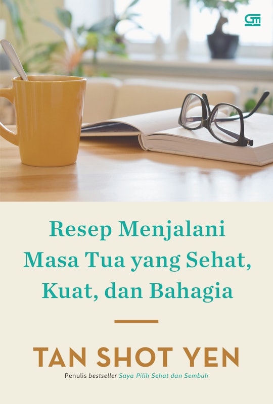 Resep Menjalani Masa Tua yang Sehat, Kuat, dan Bahagia 1