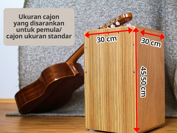Utamakan memilih cajon yang tidak terlalu besar atau terlalu kecil