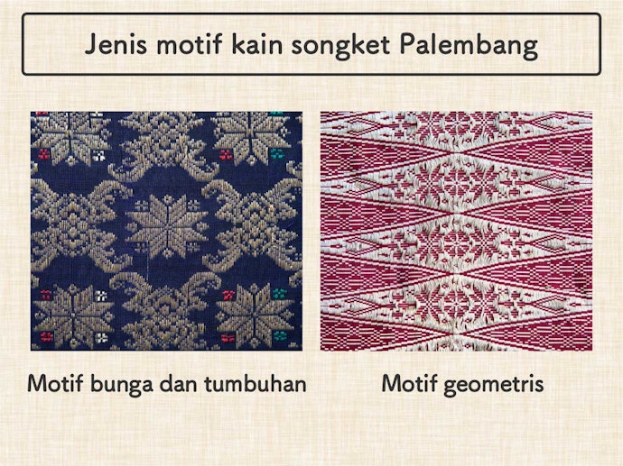 Songket Palembang: Motif tumbuhan, geometris, dan campuran