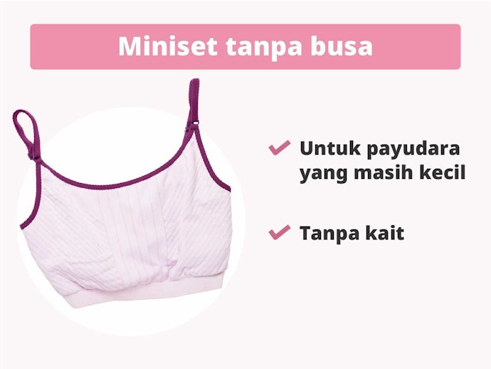 Miniset tanpa busa: Untuk anak yang tunas payudaranya masih kecil