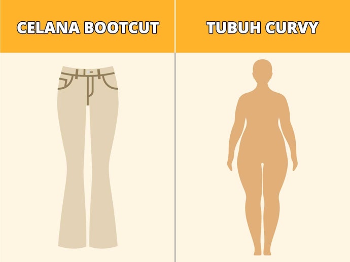 Boot cut, cocok untuk tubuh yang curvy