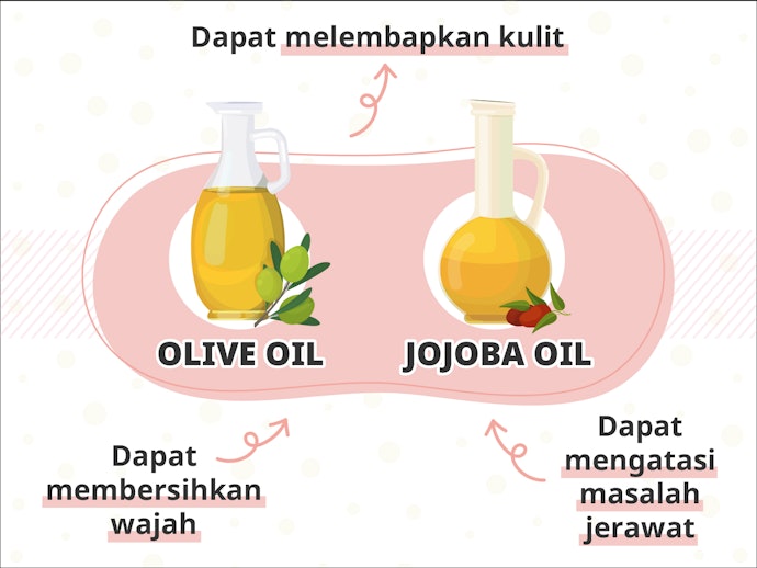 Jojoba oil atau olive oil, untuk efek melembapkan